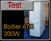 Test du boiter 01 ATX Gde Tour 300W