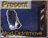 Mod Didntmove