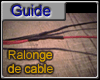 ralonger les cables de ventilateur