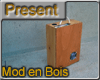 Mod en Bois