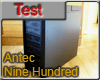 Test boîtier Antec Nine Hundred