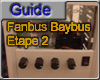 Fanbus/Baybus : Etape 2